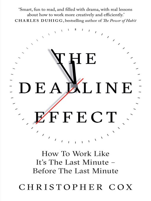 Title details for The Deadline Effect by Christopher Cox - Available